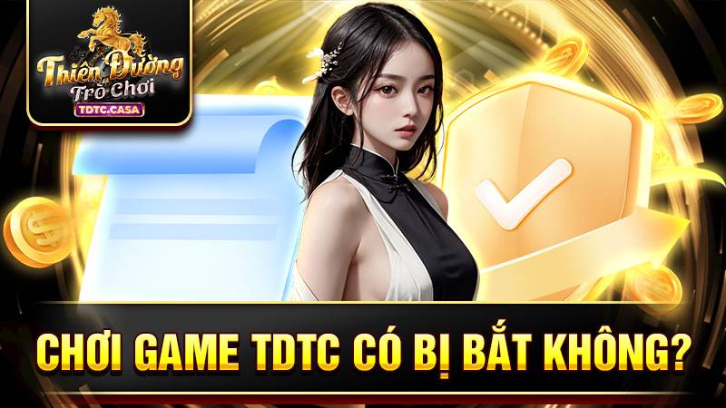 TDTC 35 Người chơi sẽ không bị bắt trừ khi đen